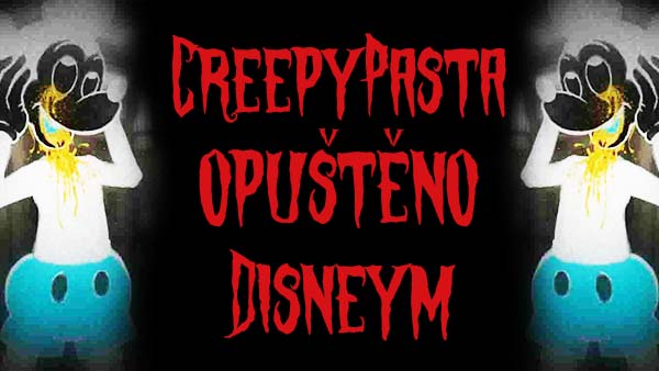 Opuštěno Disneym - Abandoned by Disney creepypasta česky darktown.cz